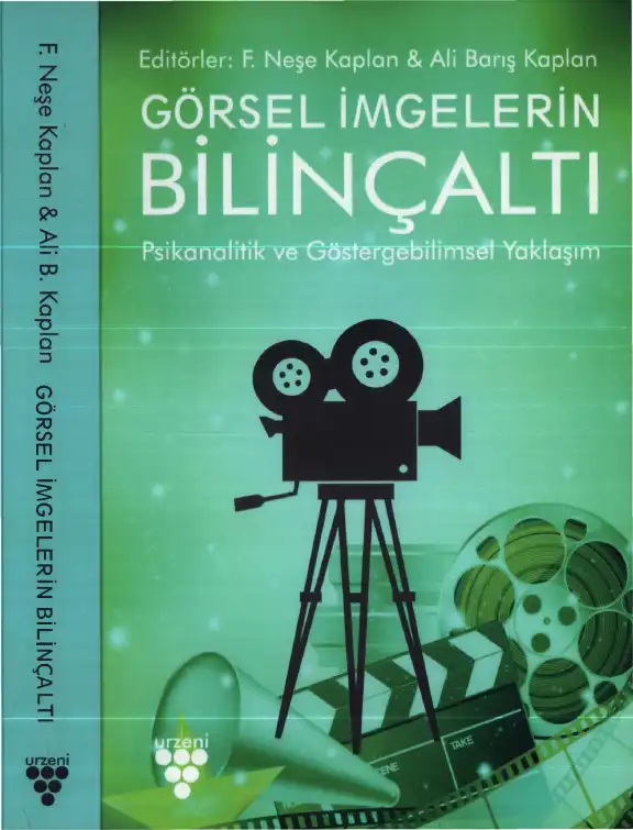 Görsel İmgelerin Bilinçaltı — F. Neşe Kaplan, Ali Barış Kaplan