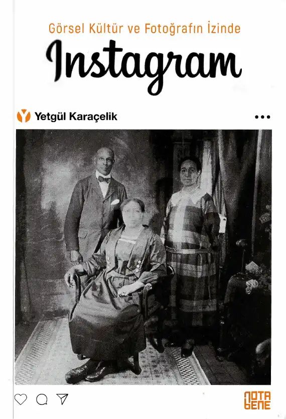 Görsel Kültür ve Fotoğrafın İzinde Instagram — Yetgül Karaçelik