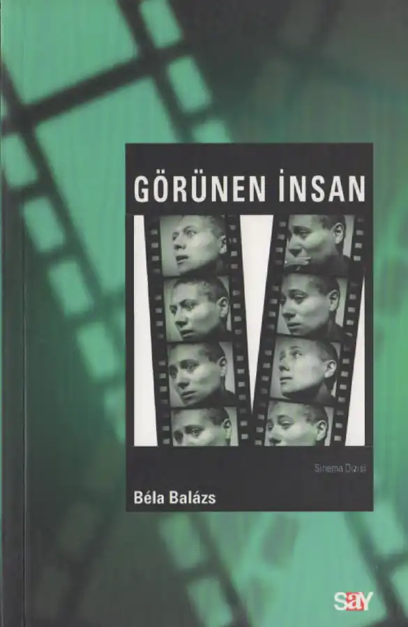 Görünen İnsan Ya da Sinema Kültürü — Bela Balazs