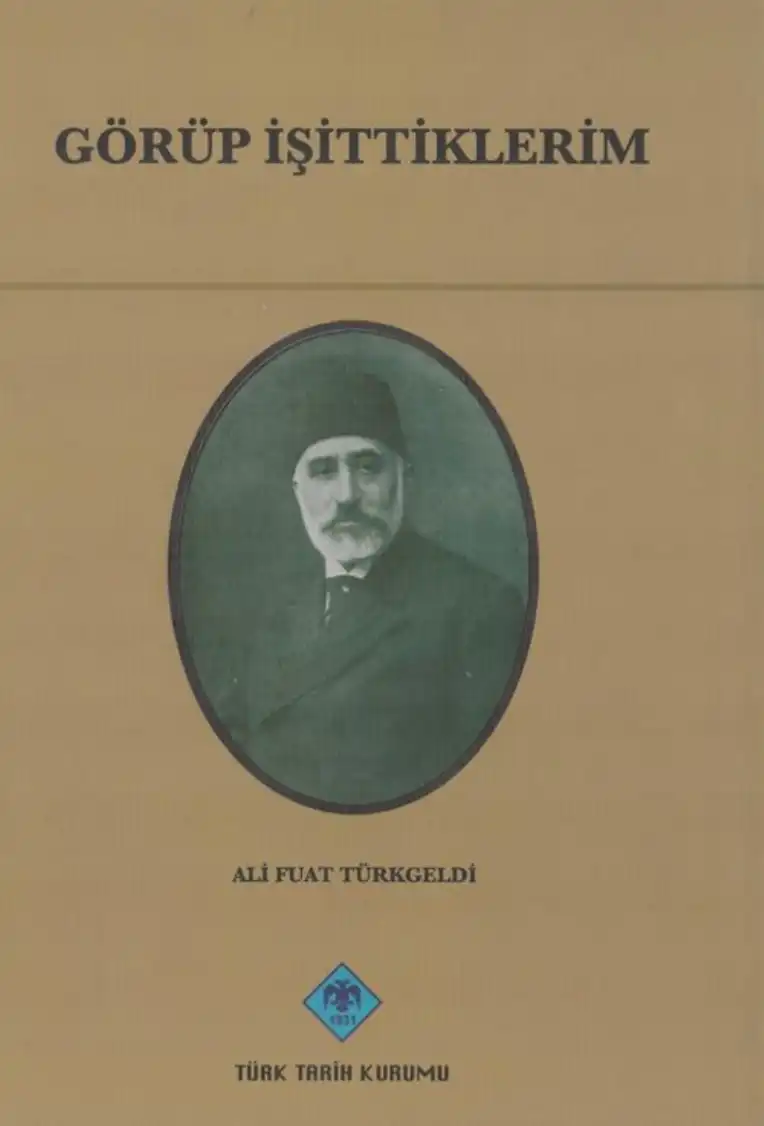 Görüp İşittiklerim — Ali Fuad Türkgeldi