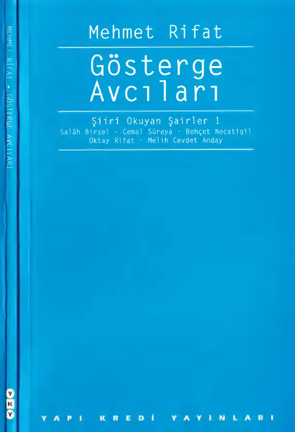 Gösterge Avcıları: Şiiri Okuyan Şairler 1 — Mehmet Rifat