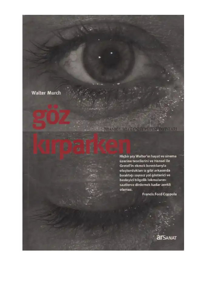 Göz Kırparken: Film Kurgusuna Bir Bakış Açısı — Walter Murch