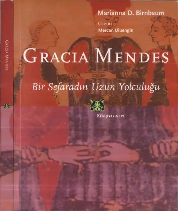 Gracia Mendes: Bir Sefaradın Uzun Yolculuğu — Marianna D. Birnbaum