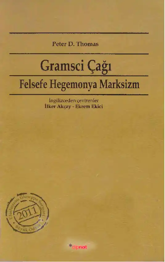 Gramsci Çağı: Felsefe, Hegemonya, Marksizm — Peter D. Thomas