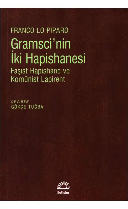 Gramsci'nin İki Hapishanesi — Franco Lo Piparo