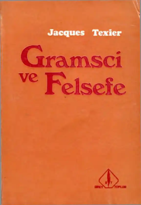 Gramsci ve Felsefesi — Jacques Texier