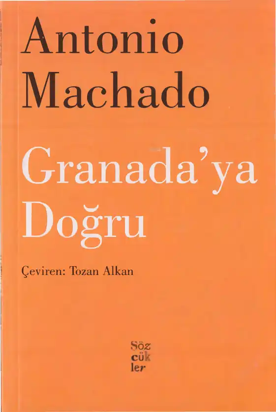 Granada'ya Doğru Sözcükler — Antonio Machado
