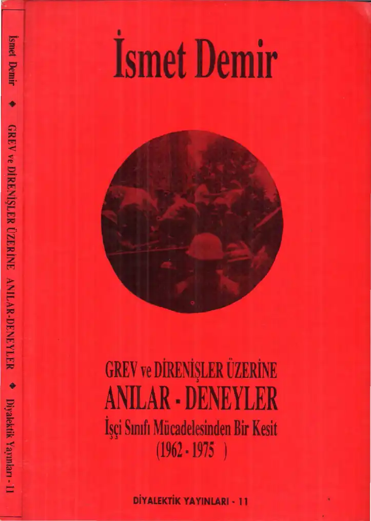 Grev ve Direnişler Üzerine Anılar-Deneyler — İsmet Demir