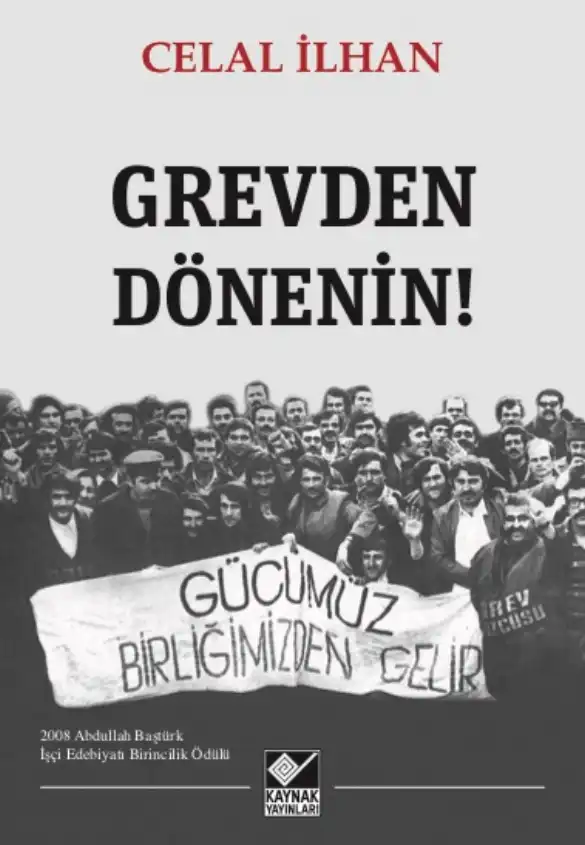 Grevden Dönenin! — Celal İlhan