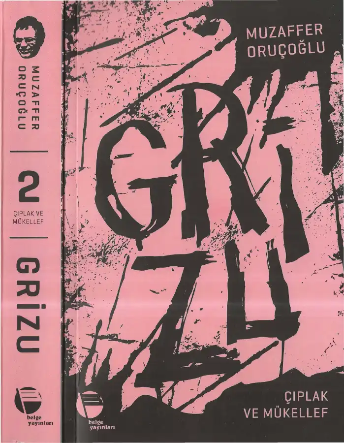 Grizu II: Çıplak ve Mükellef Belge — Muzaffer Oruçoğlu
