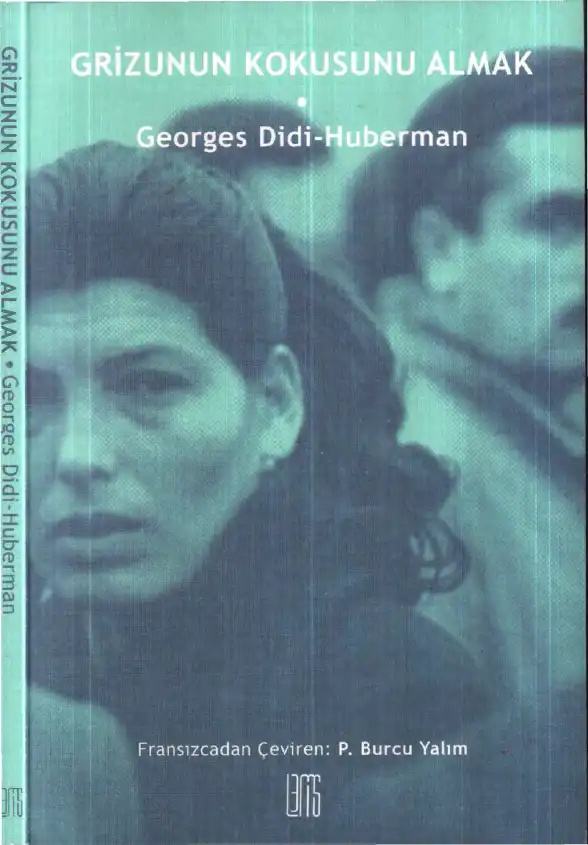 Grizunun Kokusunu Almak — Georges Didi-Huberman