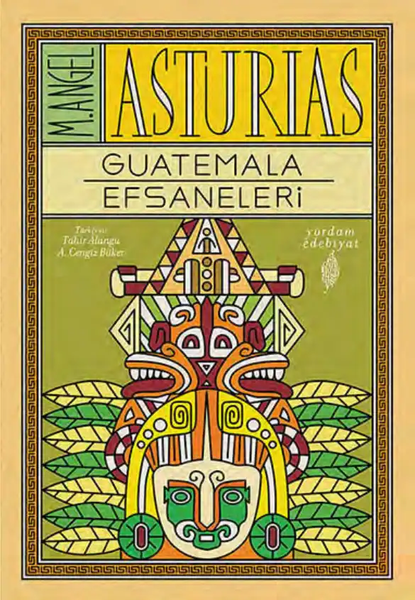 Guatemala Efsaneleri — Miguel Angel Asturias