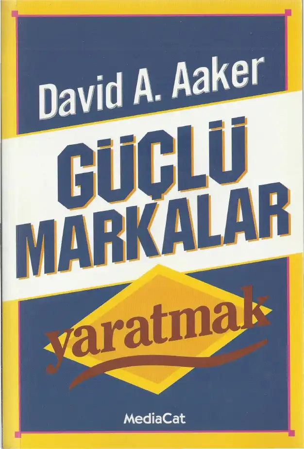 Güçlü Markalar Yaratmak — David Aaker