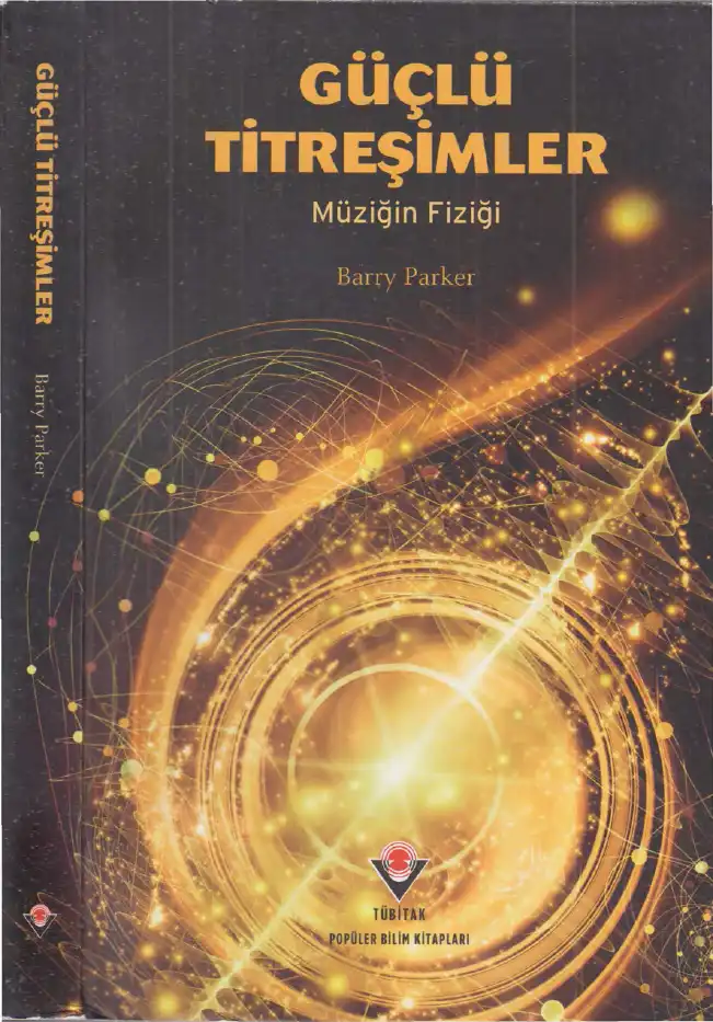 Güçlü Titreşimler Müziğin Fiziği — Barry Parker