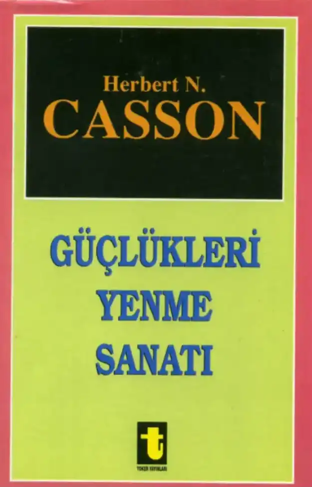Güçlükleri Yenme Sanatı — Herbert N. Casson