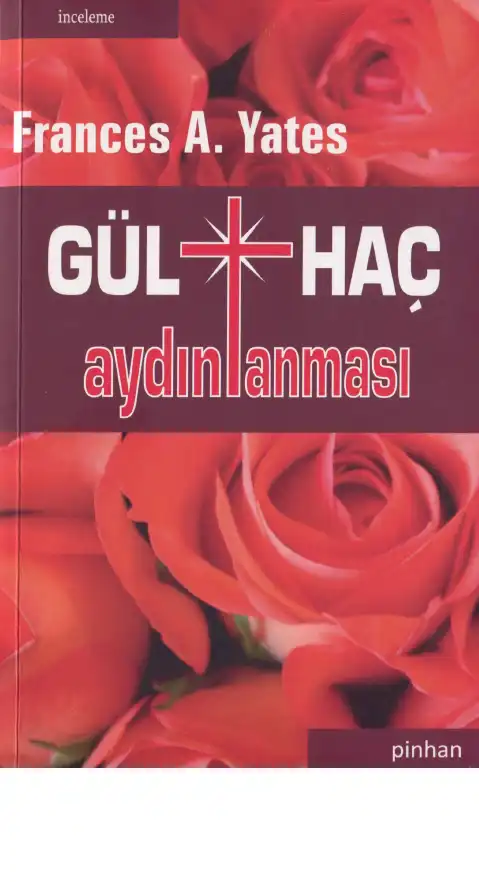 Gül Haç Aydınlanması — Frances A. Yates