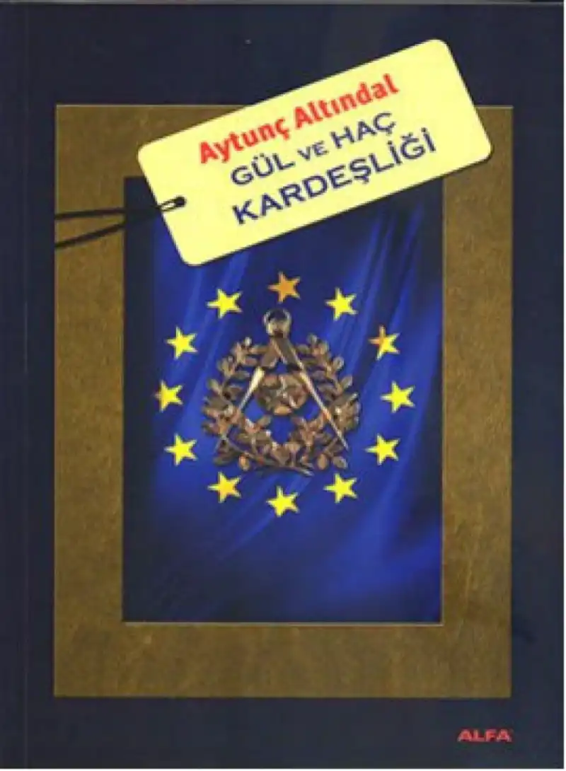 Gül ve Haç Kardeşliği — Aytunç Altındal