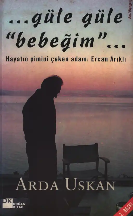 Güle Güle Bebeğim — Arda Uskan
