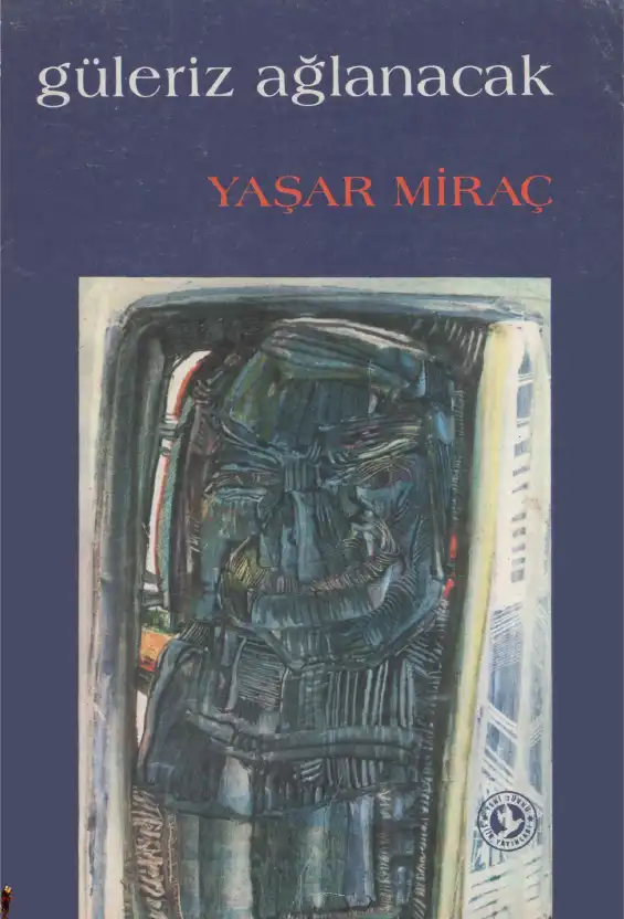 Güleriz Ağlanacak — Yaşar Miraç