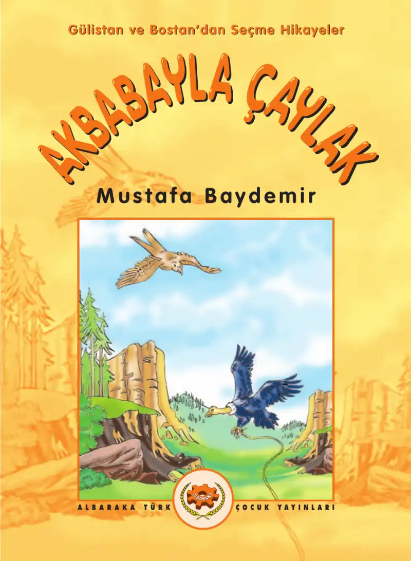 Gülistan ve Bostan'dan Seçme Hikayeler — Mustafa Baydemir