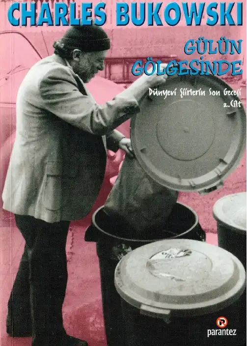 Gülün Gölgesinde — Charles Bukowski