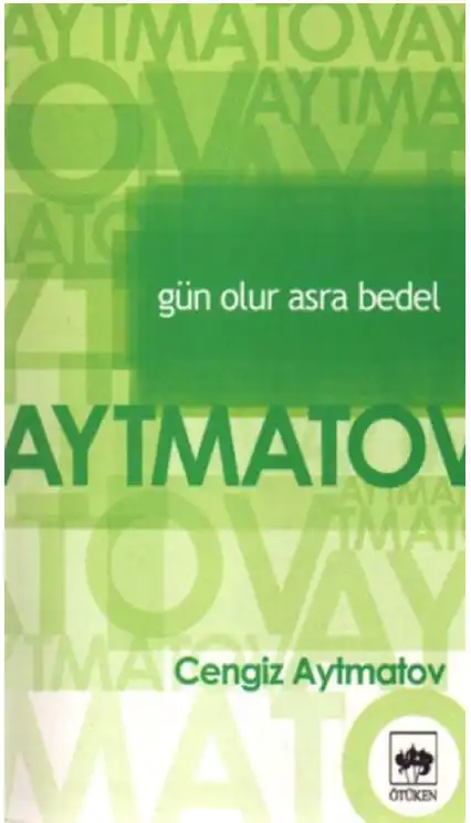 Gün Olur Asra Bedel — Cengiz Aytmatov