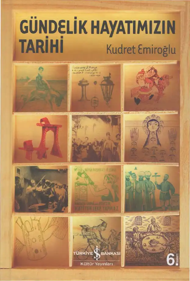 Gündelik Hayatımızın Tarihi — Eyüp Özveren, Oktay Özel, Süha Ünsal, Kudret Emiroğlu