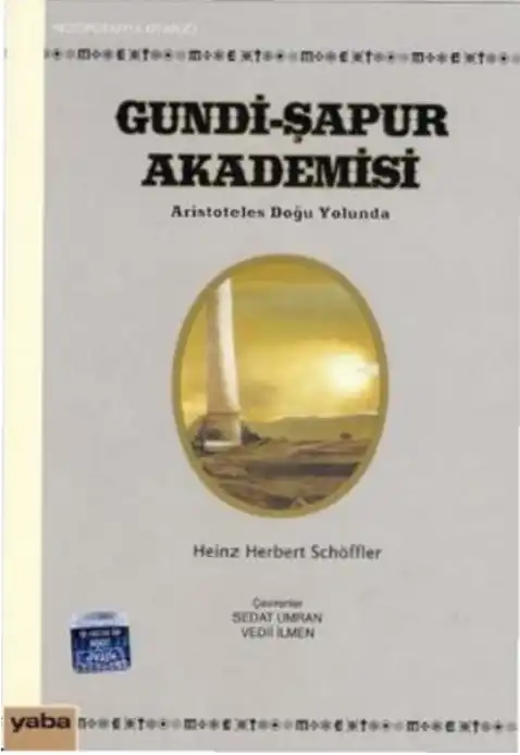 Gundi-Şapur Akademisi: Aristoteles Doğu Yolunda — Heinz Herbert Schoffler