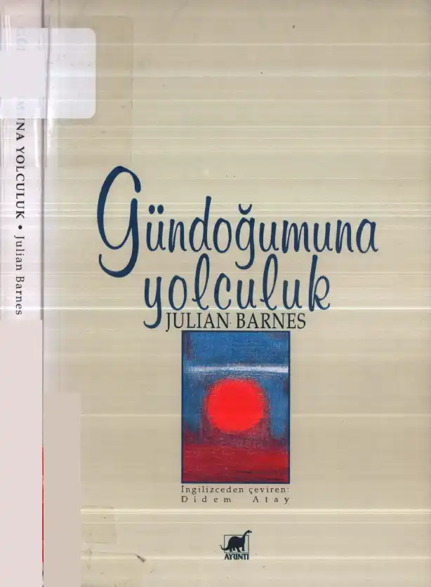Gündoğumuna Yolculuk — Julian Barnes