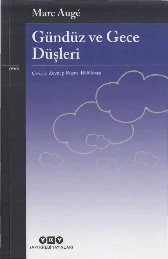 Gündüz ve Gece Düşleri — Marc Augé ve Jean-Paul Colleyn
