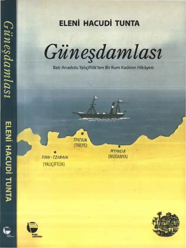 Güneşdamlası: Batı Anadolu Yalıçiftlik'ten Bir Rum Kadının Hikayesi — Eleni Hacudi Tunta