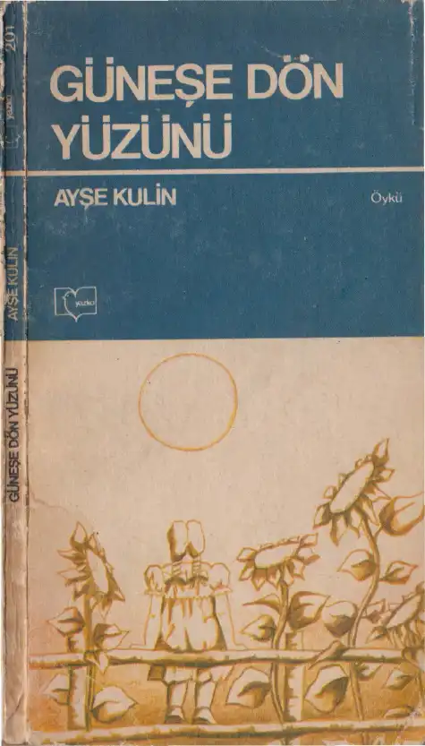 Güneşe Dön Yüzünü — Ayşe Kulin