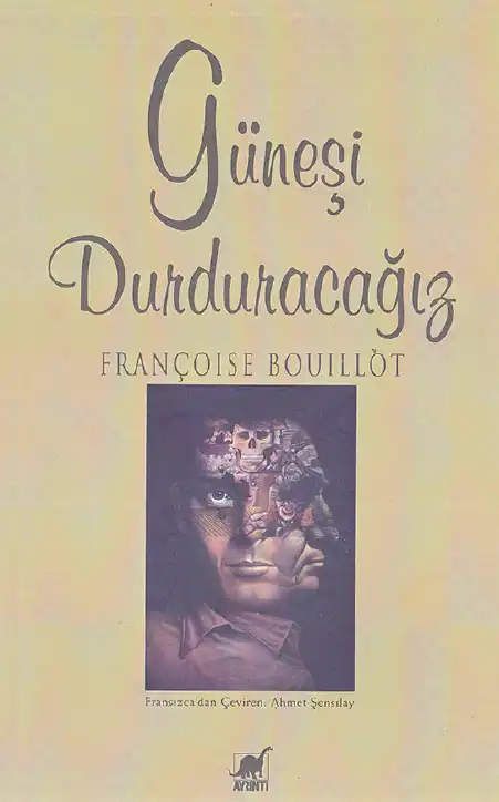 Güneşi Durduracağız — Françoise Bouillot