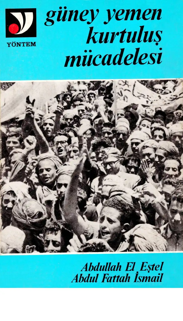 Güney Yemen Kurtuluş Mücadelesi — Abdullah El Eştel, Abdul Fattah İsmail