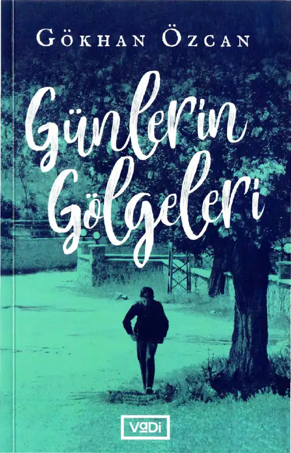 Günlerin Gölgeleri — Gökhan Özcan