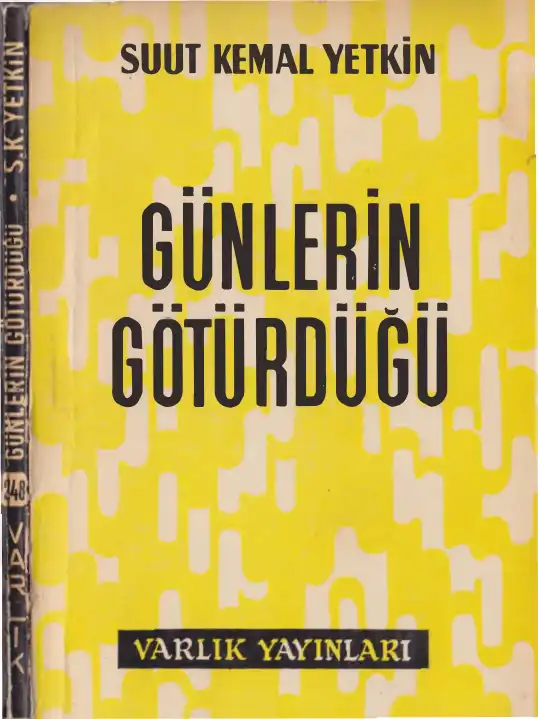Günlerin Götürdüğü — Suut Kemal Yetkin