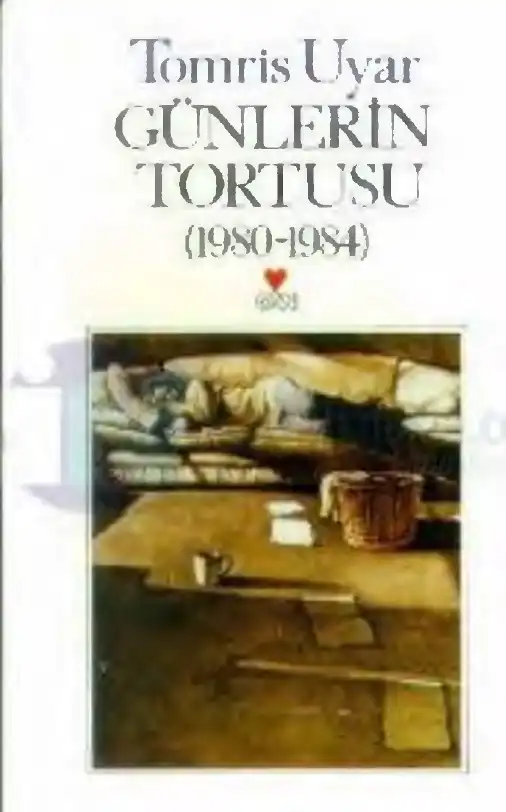 Günlerin Tortusu — Tomris Uyar