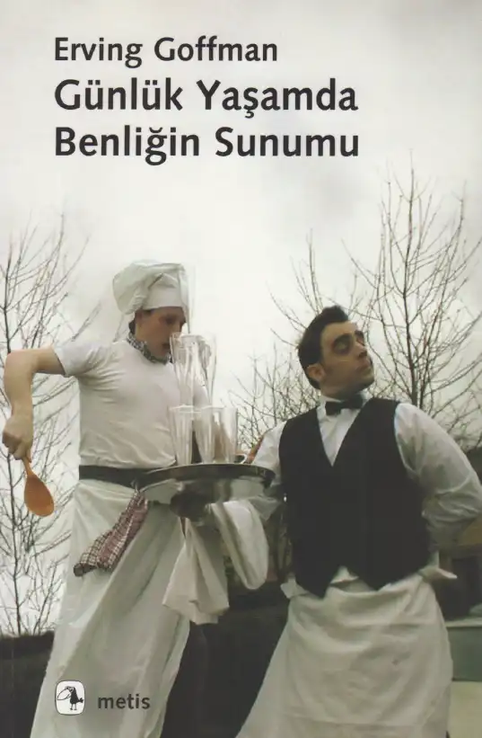 Günlük Yaşamda Benliğin Sunumu — Erving Goffman