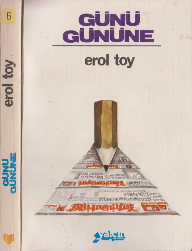 Günü Gününe Yalçın — Erol Toy