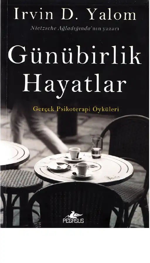Günübirlik Hayatlar — Irvin D. Yalom