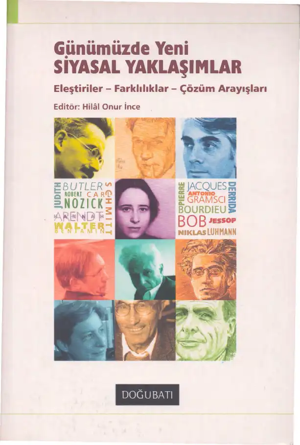 Günümüzde Yeni Siyasal Yaklaşımlar: Eleştiriler - Farklılıklar - Çözüm Arayışları — Hilal Onur İnce
