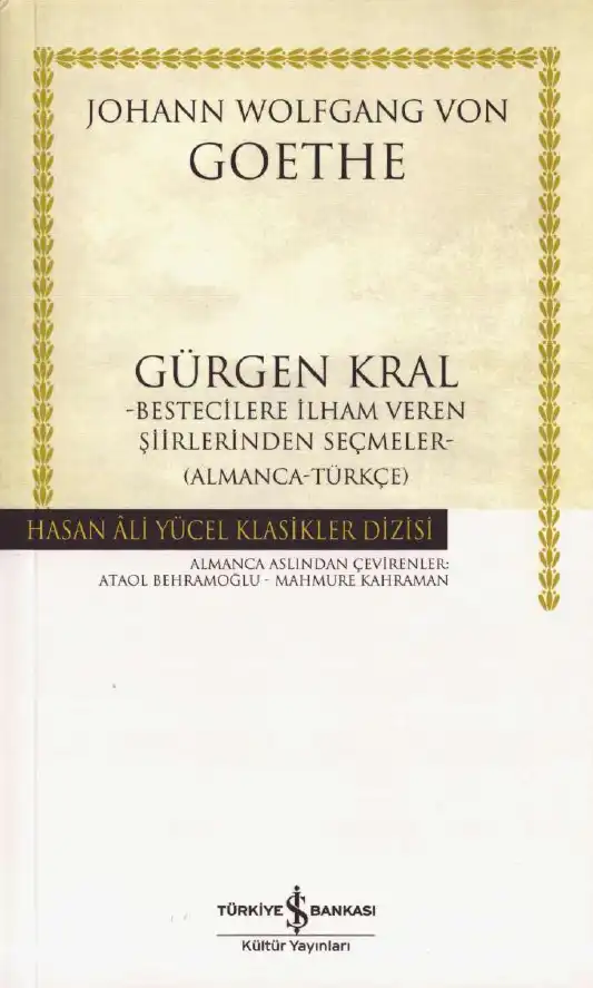 Gürgen Kral - Bestecilere İlham Veren Şiirlerden Seçmeler — Johann Wolfgang von Goethe