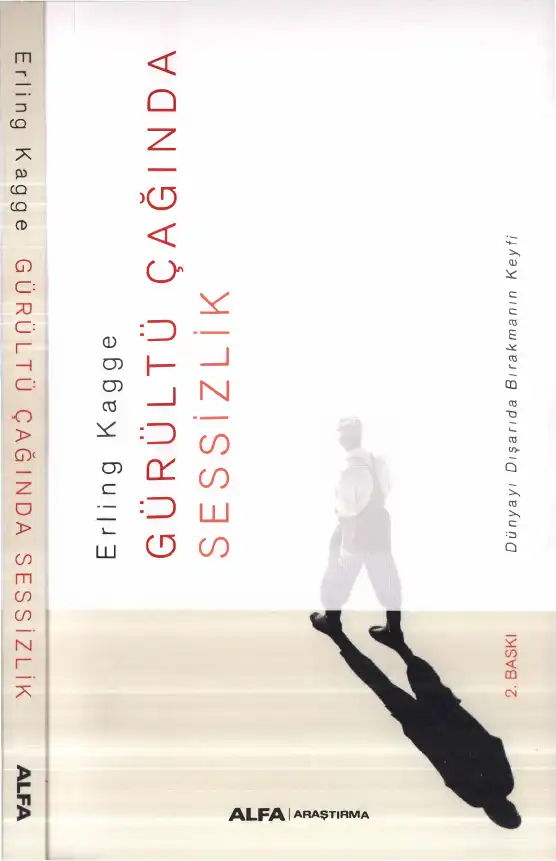 Gürültü Çağında Sessizlik — Erling Kagge