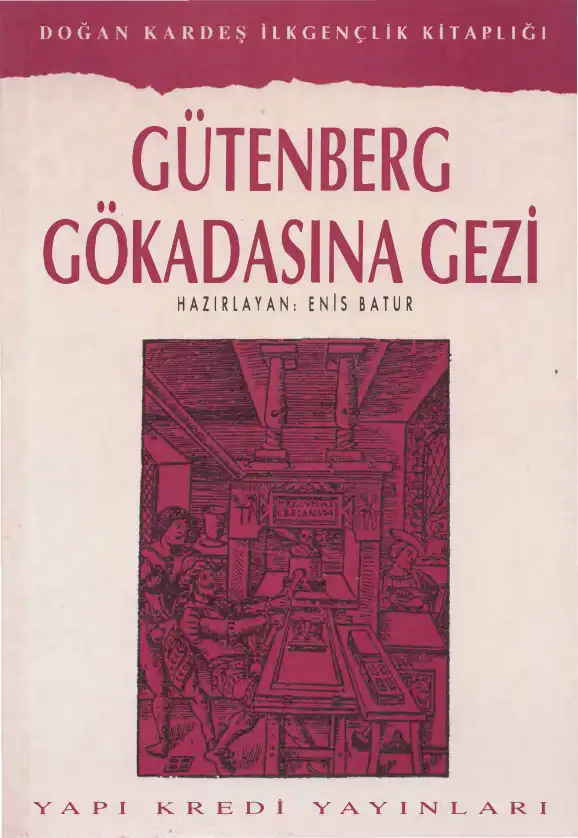 Gutenberg Gökadasına Gezi — Enis Batur