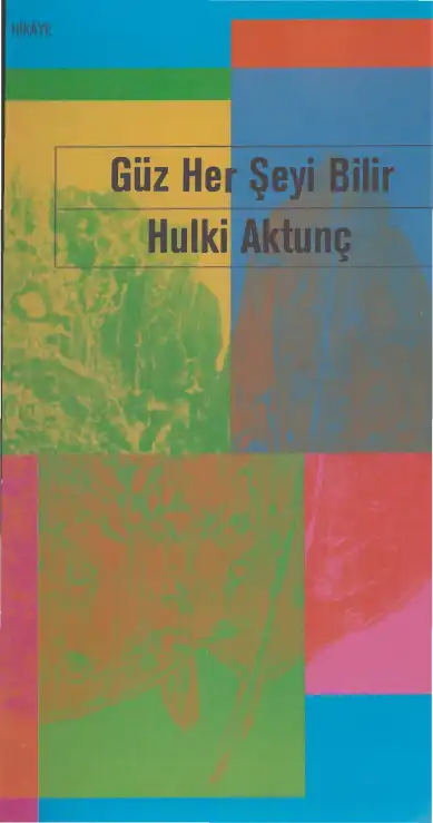 Güz Her Şeyi Bilir — Hulki Aktunç