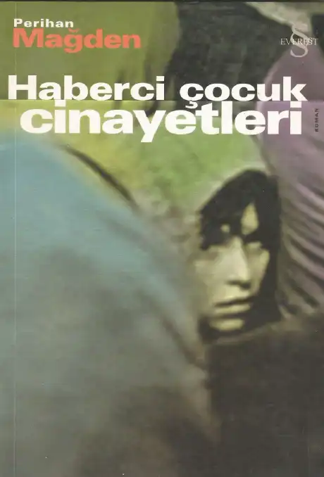 Haberci Çocuk Cinayetleri — Perihan Mağden