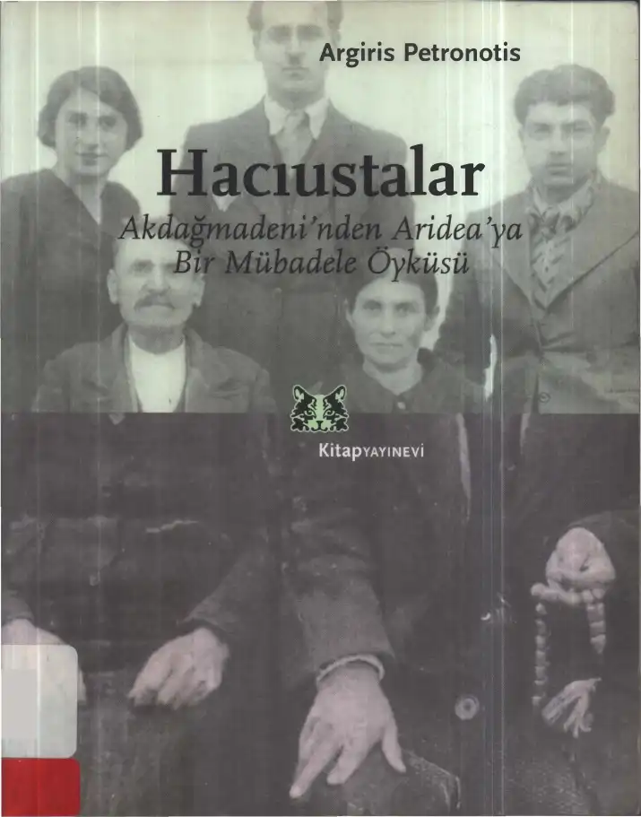 Hacıustalar: Akdağmadeni'nden Aridea'ya Bir Mübadele Öyküsü — Argiris P.P. Petronotis