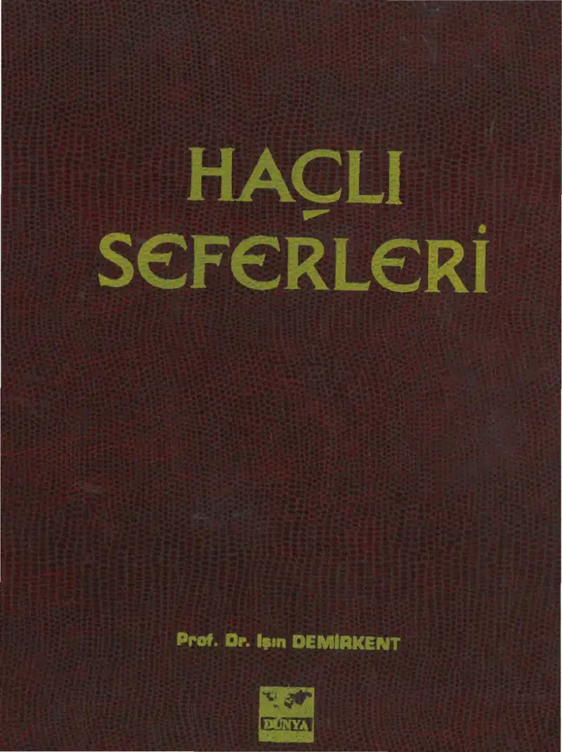 Haçlı Seferleri Dünya — Işın Demirkent