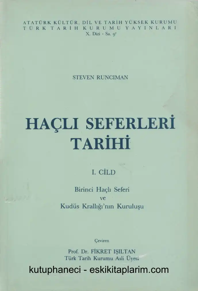 Haçlı Seferleri Tarihi — Steven Runciman