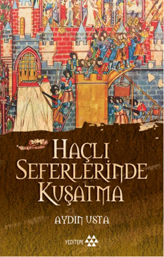 Haçlı Seferlerinde Kuşatma — Aydın Usta
